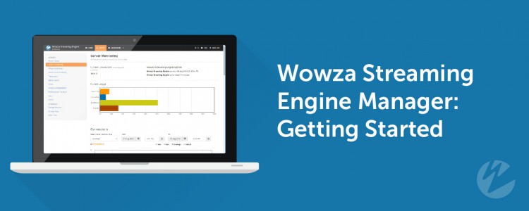Wowza Streaming Engine Manager Screenshot