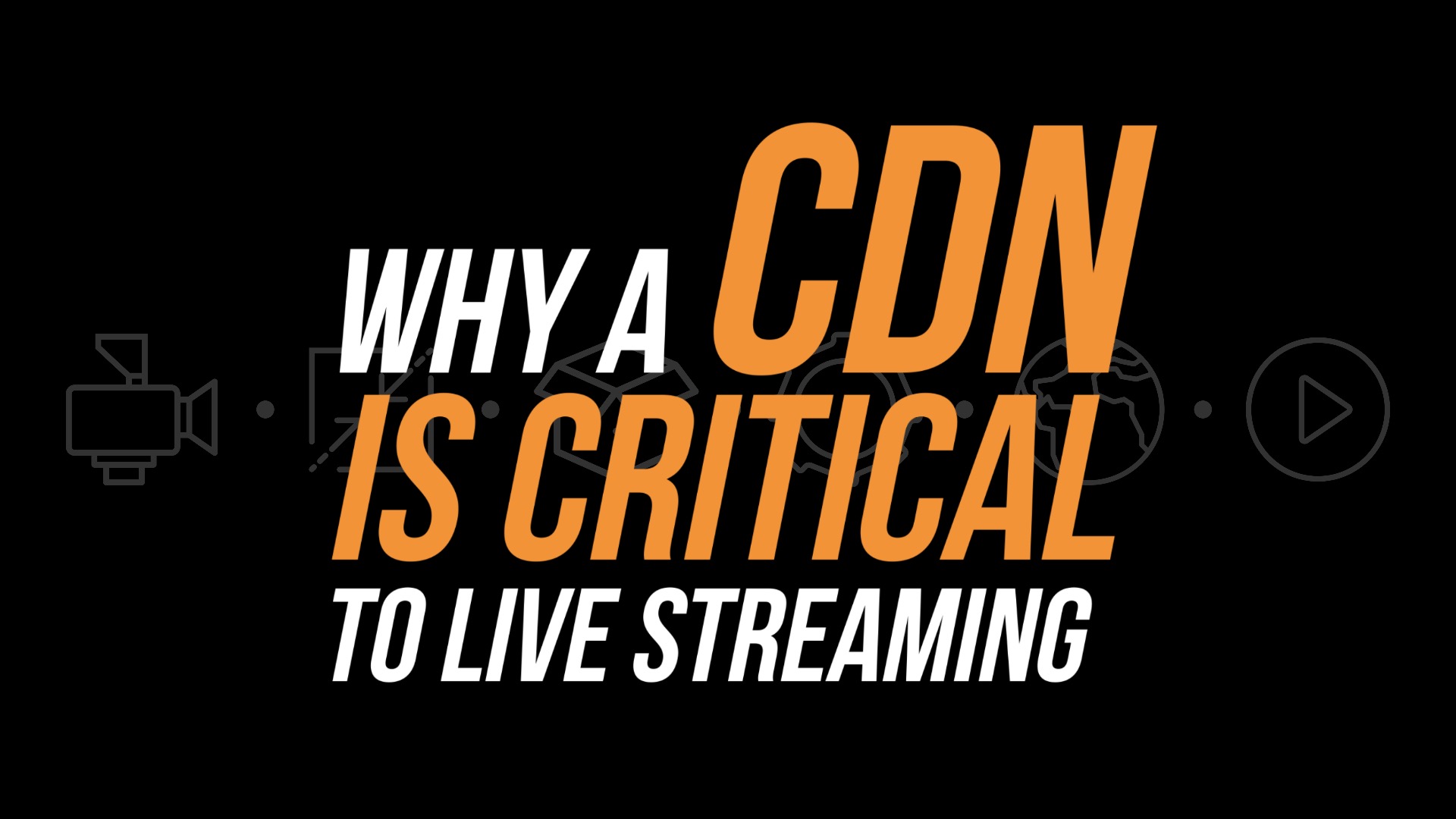 What Is a CDN and Why Is It Critical for Live Streaming?