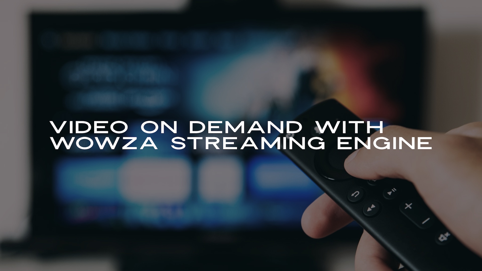 Video on Demand With Wowza Streaming Engine Video Tutorial Wowza