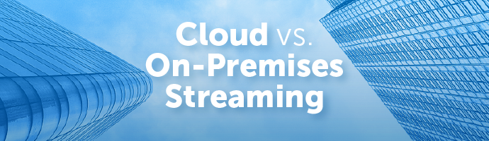 Decision Tree: Cloud vs. On-Premises Streaming