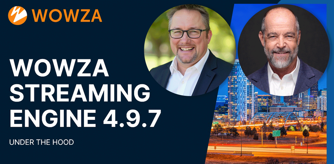 Under The Hood: A Closer Look At Wowza Streaming Engine 4.9.7