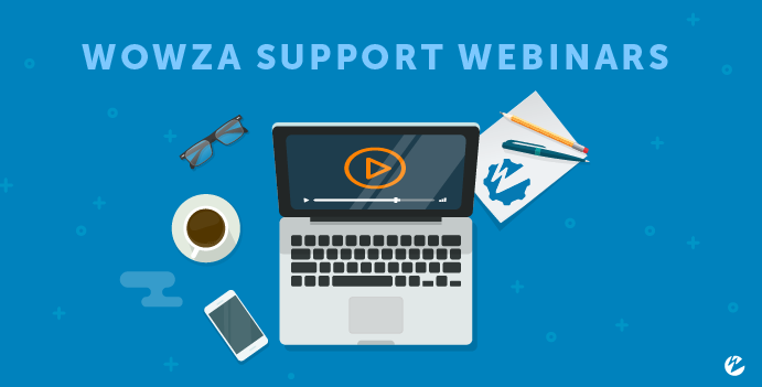 A laptop with a play icon on it next to a notepad, mug of coffee, mobile device, with title 'Wowza Support Webinars'
