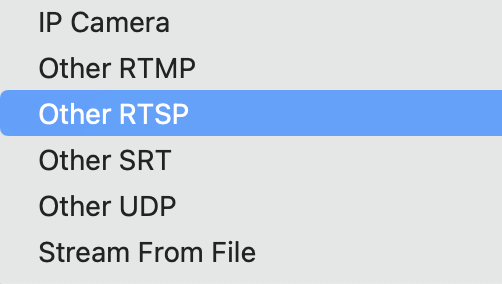 Other RTSP in the drop down menu