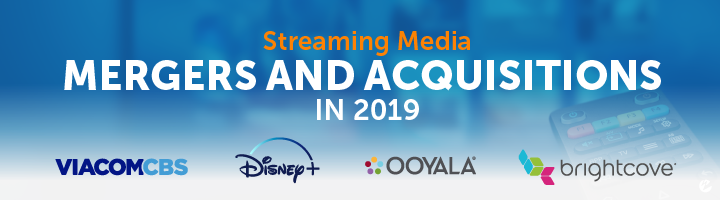 Title Image: Streaming Media Mergers and Acquisitions in 2019