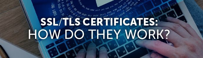 SSL/TLS Connections: How Do They Work