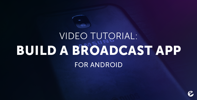 Video Tutorial: Build a Playback App for Android